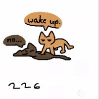 Oscar sleeping on the ground, melted. Phil pokes at him, saying "wake up". Oscar grudgingly replies back "no...".