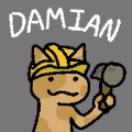 Damian as a monoped holding a hammer. His name is written above him.